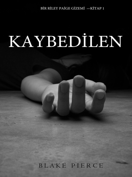 Title details for Kaybedilen by Blake Pierce - Available